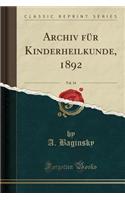 Archiv Fur Kinderheilkunde, 1892, Vol. 14 (Classic Reprint)