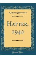 Hatter, 1942 (Classic Reprint)