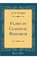 Flaws in Classical Research (Classic Reprint)