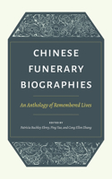 Chinese Funerary Biographies