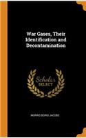 War Gases, Their Identification and Decontamination