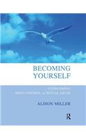 Becoming Yourself