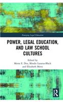 Power, Legal Education, and Law School Cultures