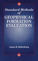 Standard Methods of Geophysical Formation Evaluation