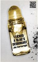 I Licked a Slag's Deodorant (Modern Plays) Paperback â€“ 1 January 1997