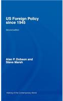 US Foreign Policy since 1945