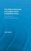 Political Economy of European Union Competition Policy