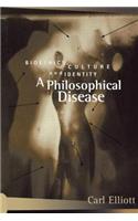 A Philosophical Disease