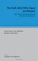 The Draft UNCITRAL Digest and Beyond: Cases, Analysis and Unresolved Issues in the U.N. Sales Convention