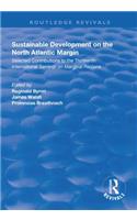 Sustainable Development of the North Atlantic Margin