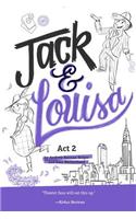 Jack & Louise: Act 2