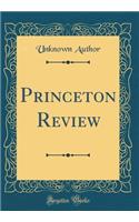Princeton Review (Classic Reprint)