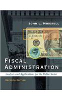 Fiscal Administration: Analysis and Applications for the Public Sector