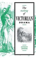 Making of Victorian Drama
