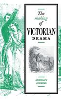The Making of Victorian Drama