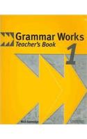 Grammar Works 1 Teacher's book