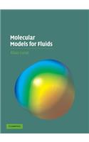 Molecular Models for Fluids