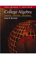 College Algebra Through Functions and Models, Preliminary Edition
