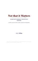 Not That It Matters (Webster's German Thesaurus Edition)