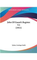 John Of Gaunt's Register V2 (1911): (English)