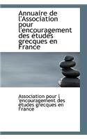 Annuaire de L'Association Pour L'Encouragement Des Actudes Grecques En France