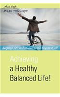Achieving a Healthy Balanced Life!