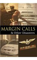 Margin Calls: & Other Disasters