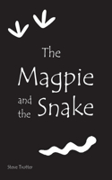 Magpie and the Snake