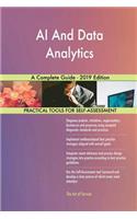 AI And Data Analytics A Complete Guide - 2019 Edition