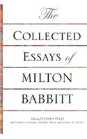 The Collected Essays of Milton Babbitt