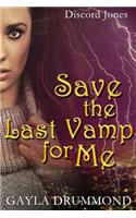 Save the Last Vamp for Me