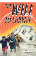 Steck-Vaughn Power Up!: Leveled Readers Grades 6 - 8 Will to Survive, the