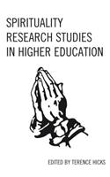 Spirituality Research Studies in Higher Education