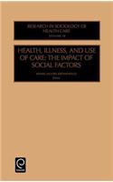 Health, Illness and Use of Care