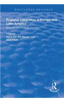 Regional Integration in Europe and Latin America: Monetary and Financial Aspects(Routledge Revivals)