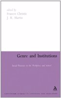 Genre and Institutions: Social Processes in the Workplace and School (Open Linguistics S.)