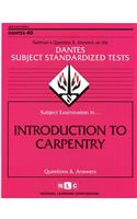 INTRODUCTION TO CARPENTRY: Passbooks Study Guide