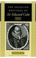 Selected Writings of Sir Edward Coke Vol 3 CL
