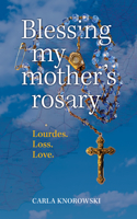 Blessing My Mother's Rosary
