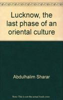 Lucknow, the last phase of an oriental culture