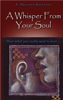 Whisper From Your Soul