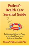 Patient's Health Care Survival Guide