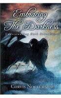 Embracing the Darkness