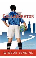 Collaborator: Discover Soccer as a Metaphor for Global Business Leadership