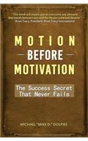 Motion Before Motivation