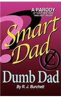 Smart Dad, Dumb Dad