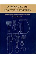 A Manual of Egyptian Pottery: Second Intermediate Through Late Period