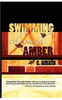 Swimming Through Amber
