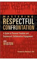 Mastering Respectful Confrontation