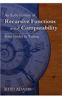 An Early History of Recursive Functions and Computability from Godel to Turing: (English)